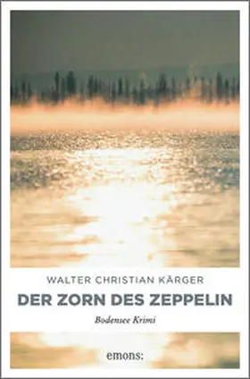 Kärger |  Der Zorn des Zeppelin | Buch |  Sack Fachmedien