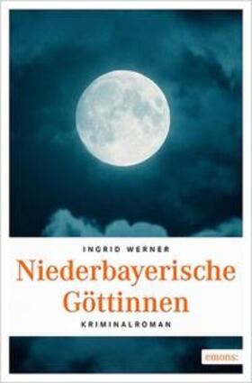 Werner | Niederbayerische Göttinnen | Buch | 978-3-95451-825-8 | sack.de