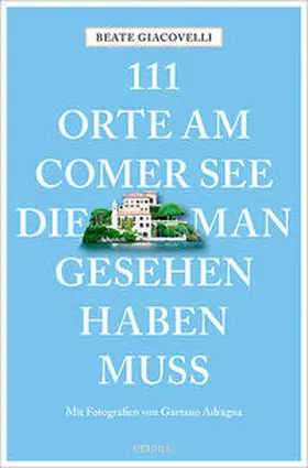 Giacovelli |  111 Orte am Comer See, die man gesehen haben muss | Buch |  Sack Fachmedien