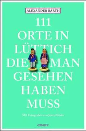 Barth / Roder |  111 Orte in Lüttich, die man gesehen haben muss | Buch |  Sack Fachmedien