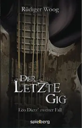 Woog |  Der letzte Gig | eBook | Sack Fachmedien