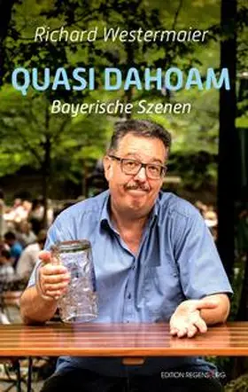 Westermaier |  Quasi Dahoam | Buch |  Sack Fachmedien