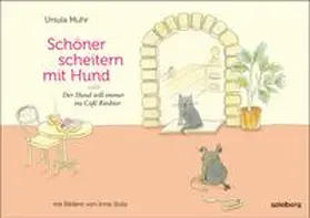 Muhr |  Schöner scheitern mit Hund | Buch |  Sack Fachmedien