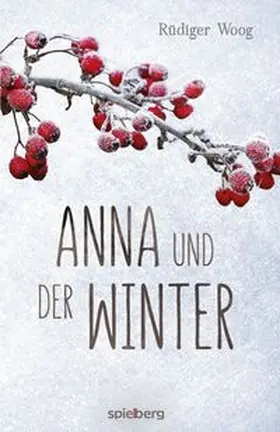 Woog |  Anna und der Winter | Buch |  Sack Fachmedien