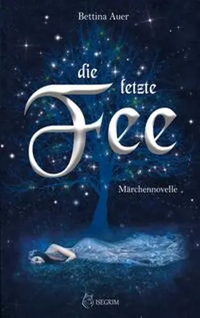 Auer | Die letzte Fee | Buch | 978-3-95452-951-3 | www.sack.de