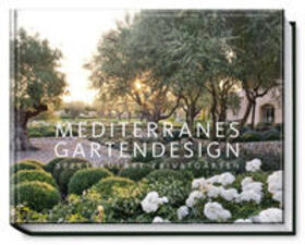 Wesemann / Timm | Mediterranes Gartendesign | Buch | 978-3-95453-032-8 | sack.de