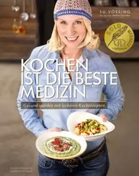 Vössing / Snowdon |  Kochen ist die beste Medizin | Buch |  Sack Fachmedien
