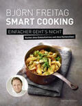 Freitag |  Freitag, B: Björn Freitag - Smart Cooking | Buch |  Sack Fachmedien