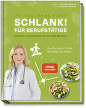 Fleck / Matthaei | Schlank! für Berufstätige - Schlank! und gesund mit der Doc Fleck Methode | Buch | 978-3-95453-160-8 | sack.de