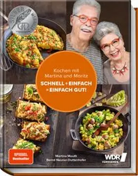Meuth / Neuner-Duttenhofer |  Kochen mit Martina und Moritz - Schnell + einfach = einfach gut! | Buch |  Sack Fachmedien