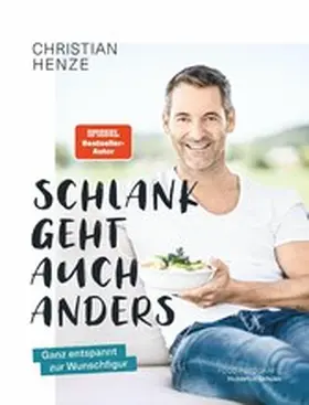 Henze |  Schlank geht auch anders | eBook | Sack Fachmedien