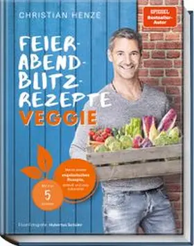 Henze |  Feierabend-Blitzrezepte veggie | Buch |  Sack Fachmedien