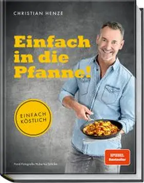Henze |  Einfach in die Pfanne! | Buch |  Sack Fachmedien