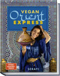 Serayi |  Vegan Orient - Express | Buch |  Sack Fachmedien