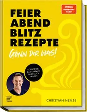 Henze |  Feierabend-Blitzrezepte - Gönn dir was! | Buch |  Sack Fachmedien