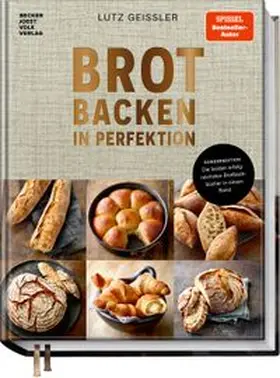 Geißler | Brot backen in Perfektion - Sonderedition | Buch | 978-3-95453-357-2 | www.sack.de