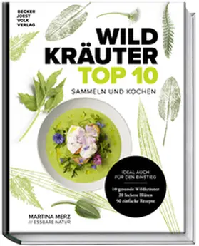 Merz |  Wildkräuter Top 10 | Buch |  Sack Fachmedien