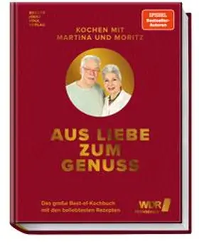 Meuth / Neuner-Duttenhofer |  Kochen mit Martina und Moritz - Aus Liebe zum Genuss | Buch |  Sack Fachmedien