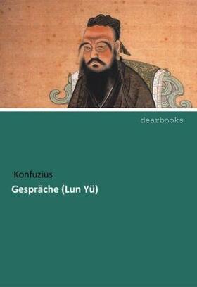 Konfuzius |  Gespräche (Lun Yü) | Buch |  Sack Fachmedien