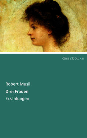 Musil |  Drei Frauen | Buch |  Sack Fachmedien