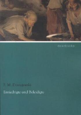 Dostojewski |  Erniedrigte und Beleidigte | Buch |  Sack Fachmedien