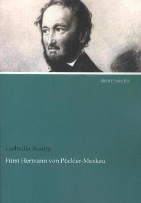 Assing |  Fürst Hermann von Pückler-Muskau | Buch |  Sack Fachmedien
