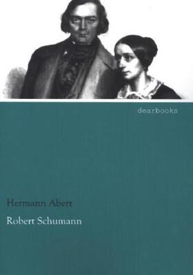 Abert |  Robert Schumann | Buch |  Sack Fachmedien