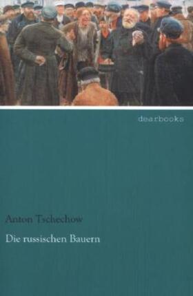 Tschechow |  Die russischen Bauern | Buch |  Sack Fachmedien