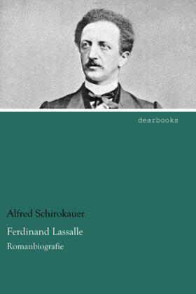 Schirokauer |  Ferdinand Lassalle | Buch |  Sack Fachmedien
