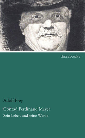 Frey |  Conrad Ferdinand Meyer | Buch |  Sack Fachmedien