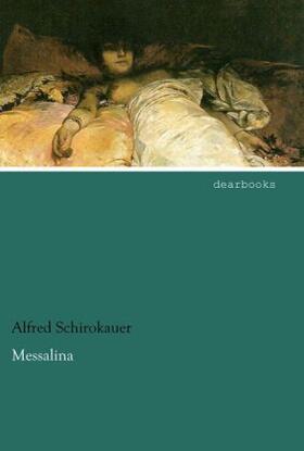 Schirokauer |  Messalina | Buch |  Sack Fachmedien