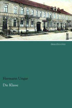 Ungar |  Die Klasse | Buch |  Sack Fachmedien
