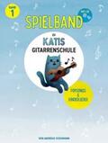 Schumann / Bosworth Edition |  Katis Gitarrenschule - Spielband 1 | Buch |  Sack Fachmedien