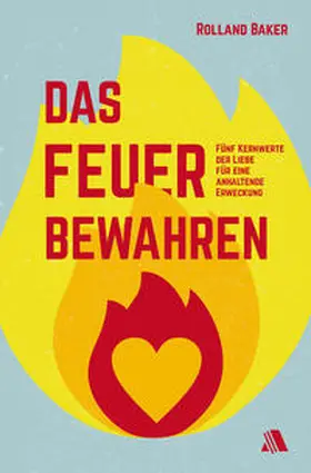 Baker |  Das Feuer bewahren | Buch |  Sack Fachmedien