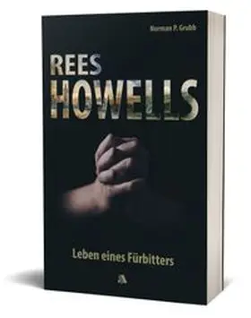 Grubb |  Rees Howells | Buch |  Sack Fachmedien