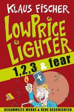 Fischer |  Der Lowpricelighter eins, zwei, drei & fear | eBook | Sack Fachmedien
