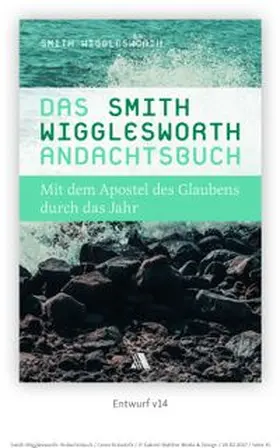 Wigglesworth |  Das Smith-Wigglesworth-Andachtsbuch | eBook | Sack Fachmedien