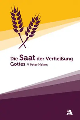 Helms |  Die Saat der Verheißung Gottes | eBook | Sack Fachmedien
