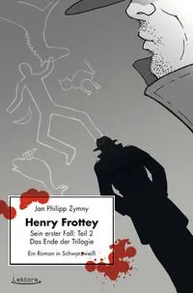 Zymny |  Henry Frottey - Sein erster Fall: Teil 2 - Das Ende der Trilogie | Buch |  Sack Fachmedien