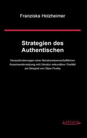 Holzheimer | Strategien des Authentischen | Buch | 978-3-95461-026-6 | sack.de