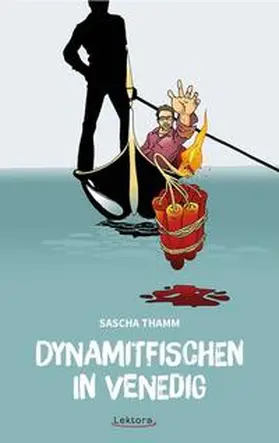 Thamm |  Dynamitfischen in Venedig | Buch |  Sack Fachmedien