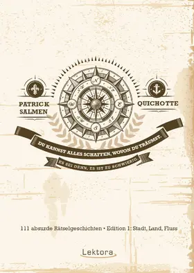 Salmen / Quichotte |  Du kannst alles schaffen, wovon du träumst. Es sei denn, es ist zu schwierig. | eBook | Sack Fachmedien