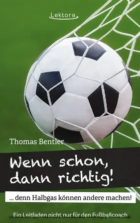Bentler |  Wenn schon, dann richtig! | eBook | Sack Fachmedien
