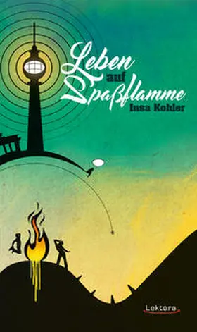 Kohler |  Leben auf Spaßflamme | Buch |  Sack Fachmedien