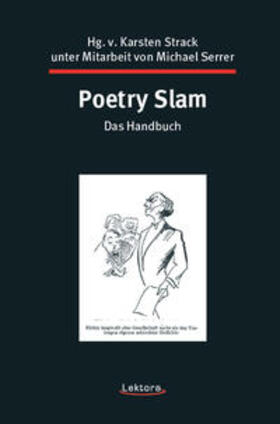 Strack / Bartsch / Bylanzki | Poetry Slam ­ das Handbuch | Buch | 978-3-95461-094-5 | sack.de