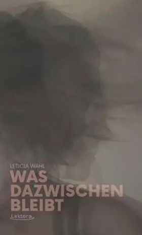 Wahl | Was dazwischen bleibt | Buch | 978-3-95461-124-9 | sack.de