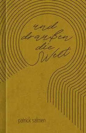 Salmen |  Und draußen die Welt | Buch |  Sack Fachmedien