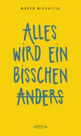 Michalzik |  Alles wird ein bisschen anders | Buch |  Sack Fachmedien