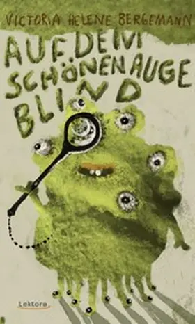 Bergemann |  Auf dem schönen Auge blind | eBook | Sack Fachmedien