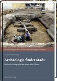 Schulz |  Archäologie findet Stadt | Buch |  Sack Fachmedien